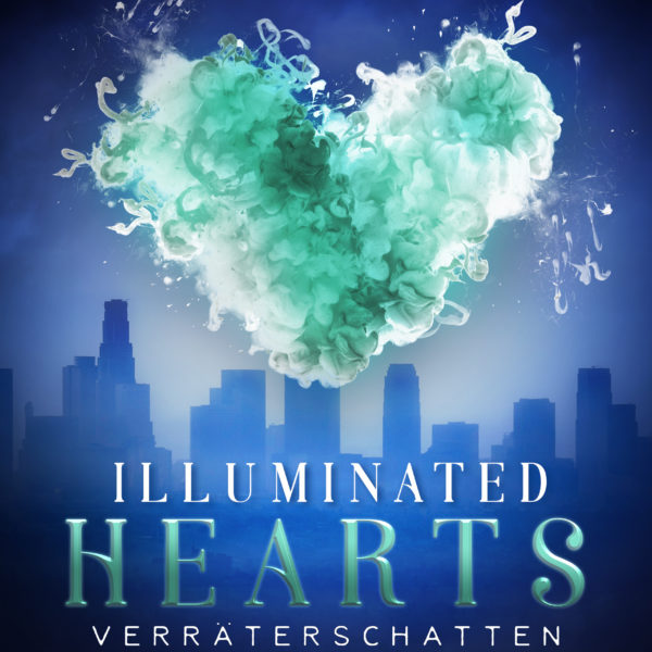 Illuminated Hearts (3): Verräterschatten