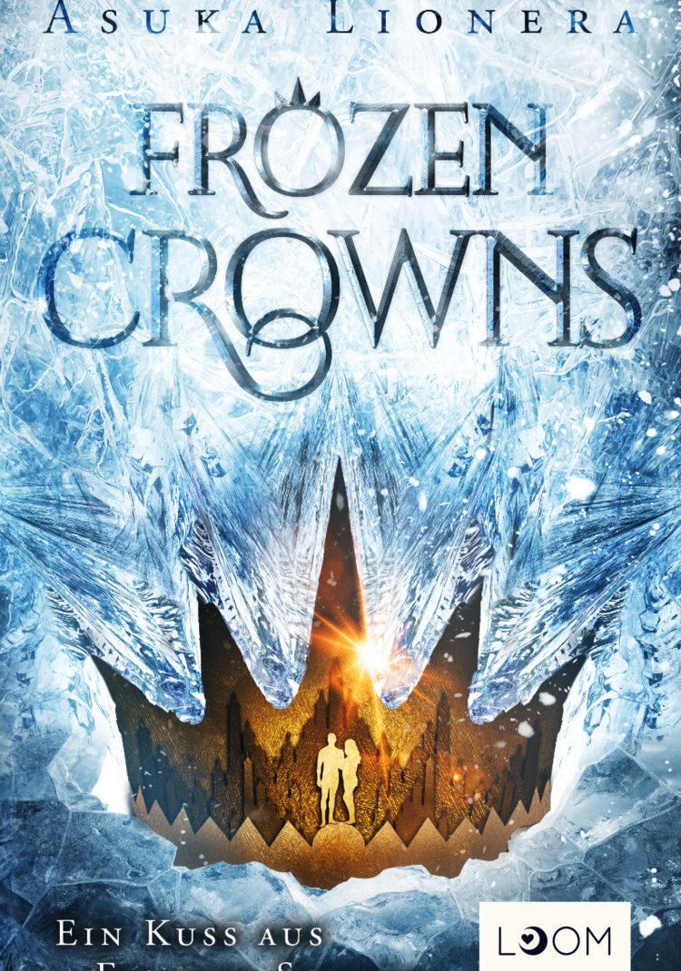 Frozen Crowns (1): Ein Kuss aus Eis und Schnee