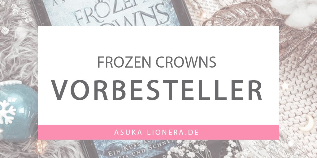 Vorbesteller-Aktion Frozen Crowns