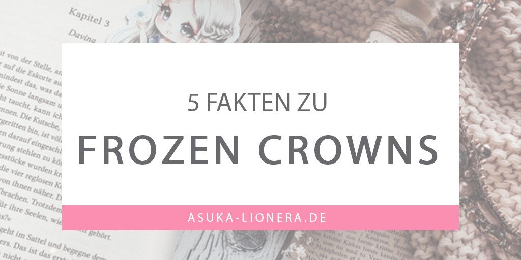 5 Fakten zu Frozen Crowns